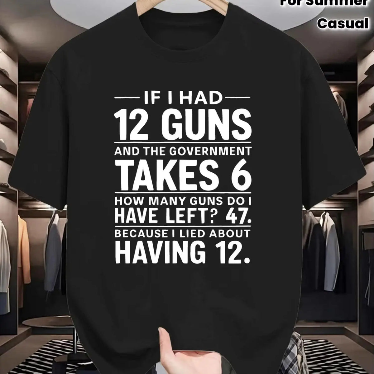 Plus Size- Single-sided Printed Round Neck Short-sleeve T-shirt| Men's "If I Had 12 Guns" Pattern, Casual and Breathable, Summer Essential, Plus Size Men's Summer Clothing, Plus Size Summer Tops, Plus Size Men's Tops and Shir